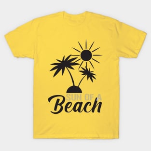 Sun of a Beach Sommer Sonne Urlaub Shirt T-Shirt